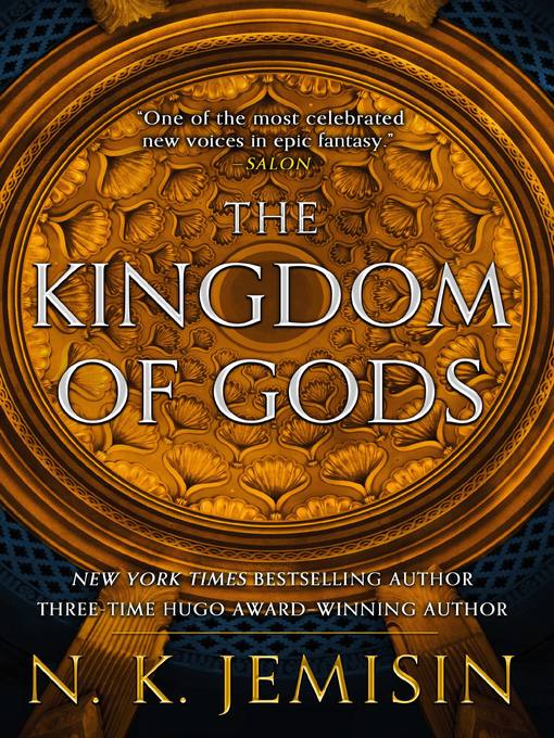 Title details for The Kingdom of Gods by N. K. Jemisin - Available